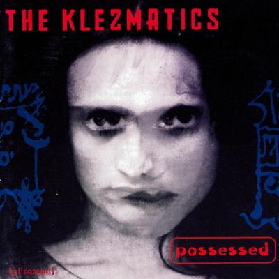 CD KLEZMATICS - Possessed CDPIR1148,CD019 Piranha, EFA 1997 Tyskland ObiJazz Begagnad