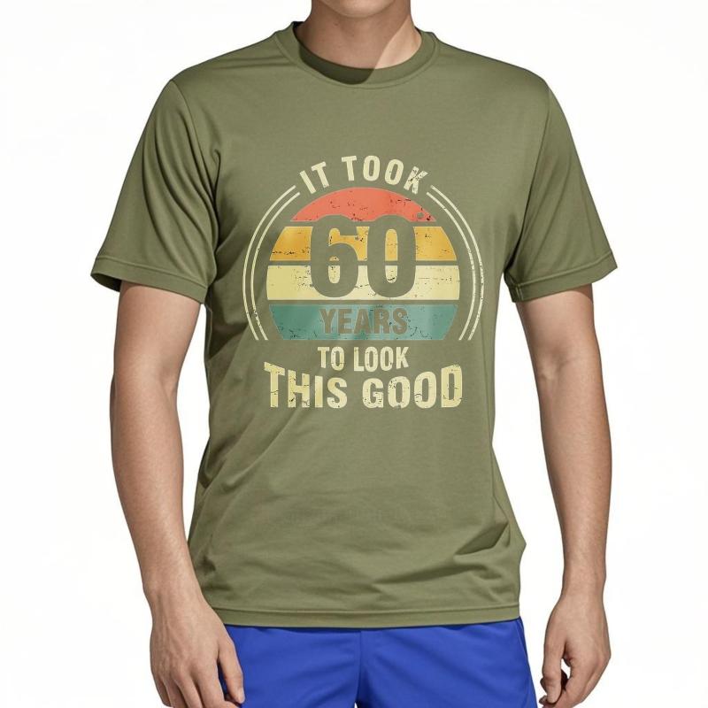 men brand tshirt Daily Wear summer For men t shirt It Took 60 Years To Look This Good Short Sleeve Travel ONeck Tee shirt