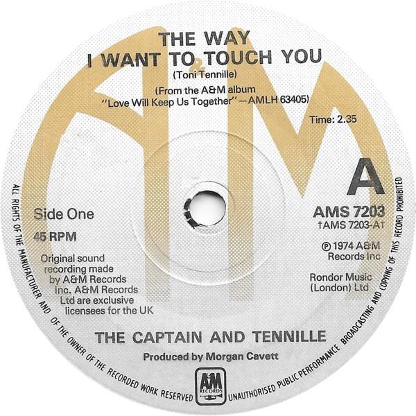 

7inch Record CAPTAIN & TENNILLE - Way I Want To Touch You AMS7203 A&M Records 1975 UK Rock Used
