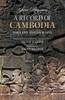 The A Record of Cambodia : The Land and Its People Book