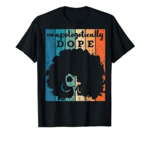 Unapologetically Dope Afro African American Black Women BAE T-Shirt XL