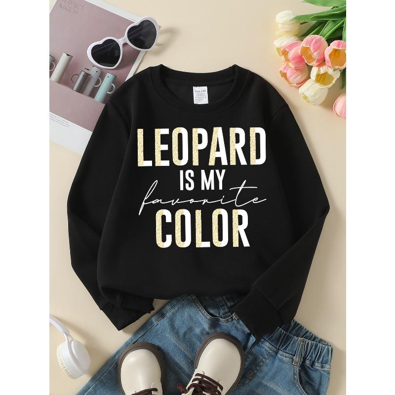 Kids Girls Crewneck Sweatshirt, Leopard Print Letter Slogan LEOPARD IS MY favorite COLOR Print Soft Fleece Pullover 110 чёрный