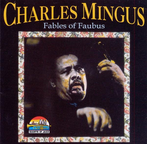 CD CHARLES MINGUS - Fables of Faubus  CD53161 Giants Of Jazz 1996 Japan Soul/Funk Used