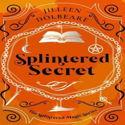 Splintered Secret by Jilleen Dolbeare Paperback Book 9781036706111