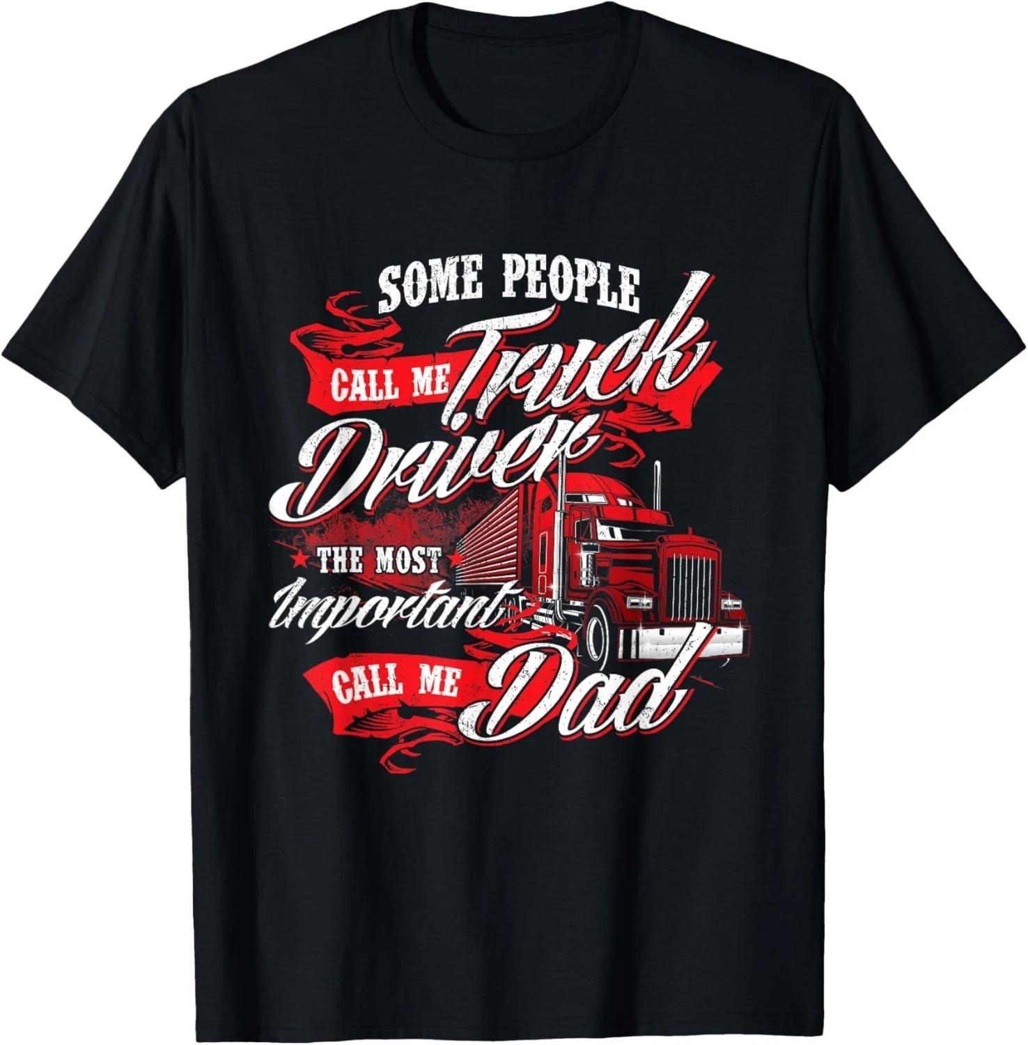 Truck Driver Dad - Trucker Trucking Semi Truck Driver Gift Unisex T-Shirt S