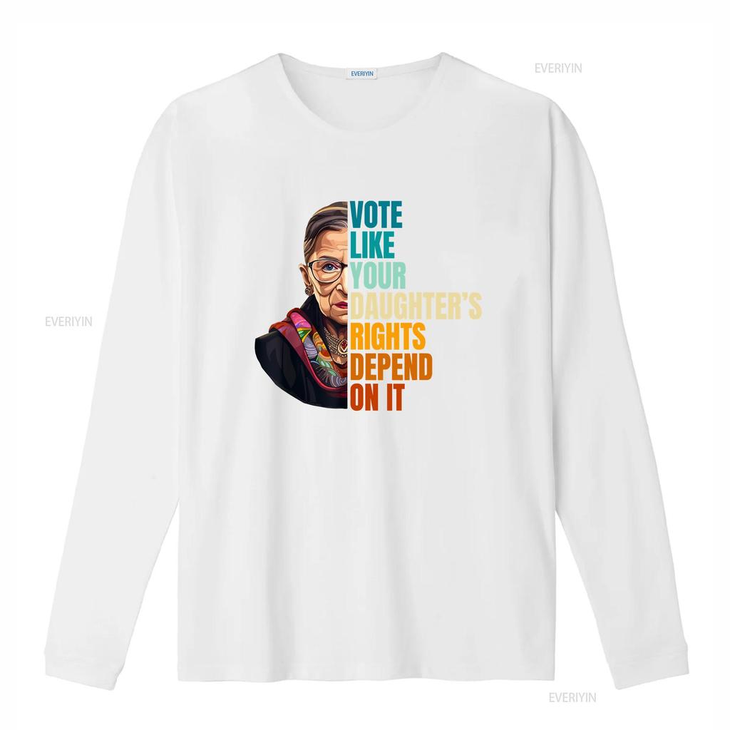 Vote Like Your Daughter s Rights Depend On It RBG Quote T Shirt vintage Washed Versatile Casual Stylish Slightly