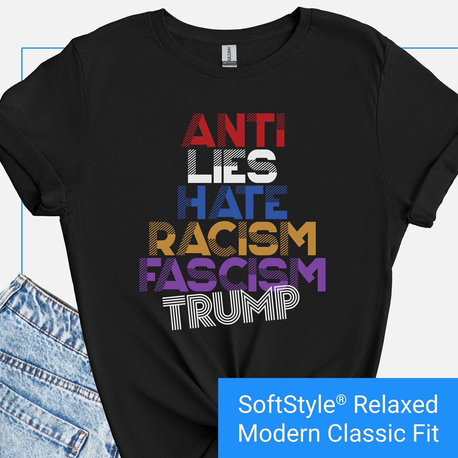 Anti Trump Shirt, Anti Trump Protest Shirt, Political Protest T Shirt, Progressive Activist Tee, Anti Hate Anti Racism Anti Fascism Tshirt S