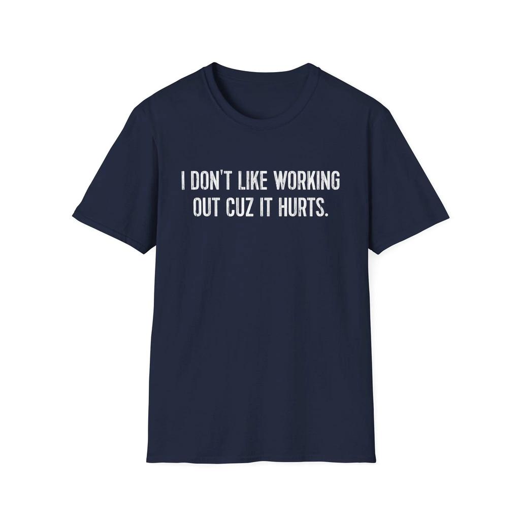 Pánské Dámské Tričko I Dont Like Working Out Cuz It Hurts Streetwear Oversized Letní Ležérní Bavlněný Top Vintage Dárek Oblečení