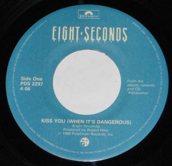 

7inch Record EIGHT SECONDS - Kiss You (When It s Dangerous) PDS2297 Polydor 1986 Canada Dance & Electronica Used