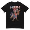 F Caw F American Flag Rooster 4th Of July Fawk Chicken Humor Tshirt