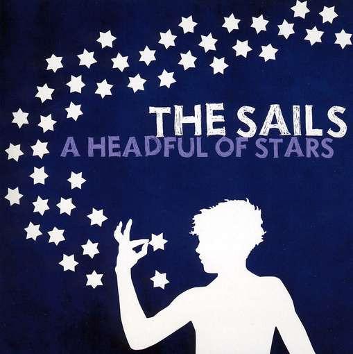 

CD SAILS - A Headful Of Stars RQTZ173 Rainbow Quartz 2010 US Рок Б/У