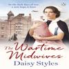 The Wartime Midwives by Daisy Styles Paperback Book 9781405936194