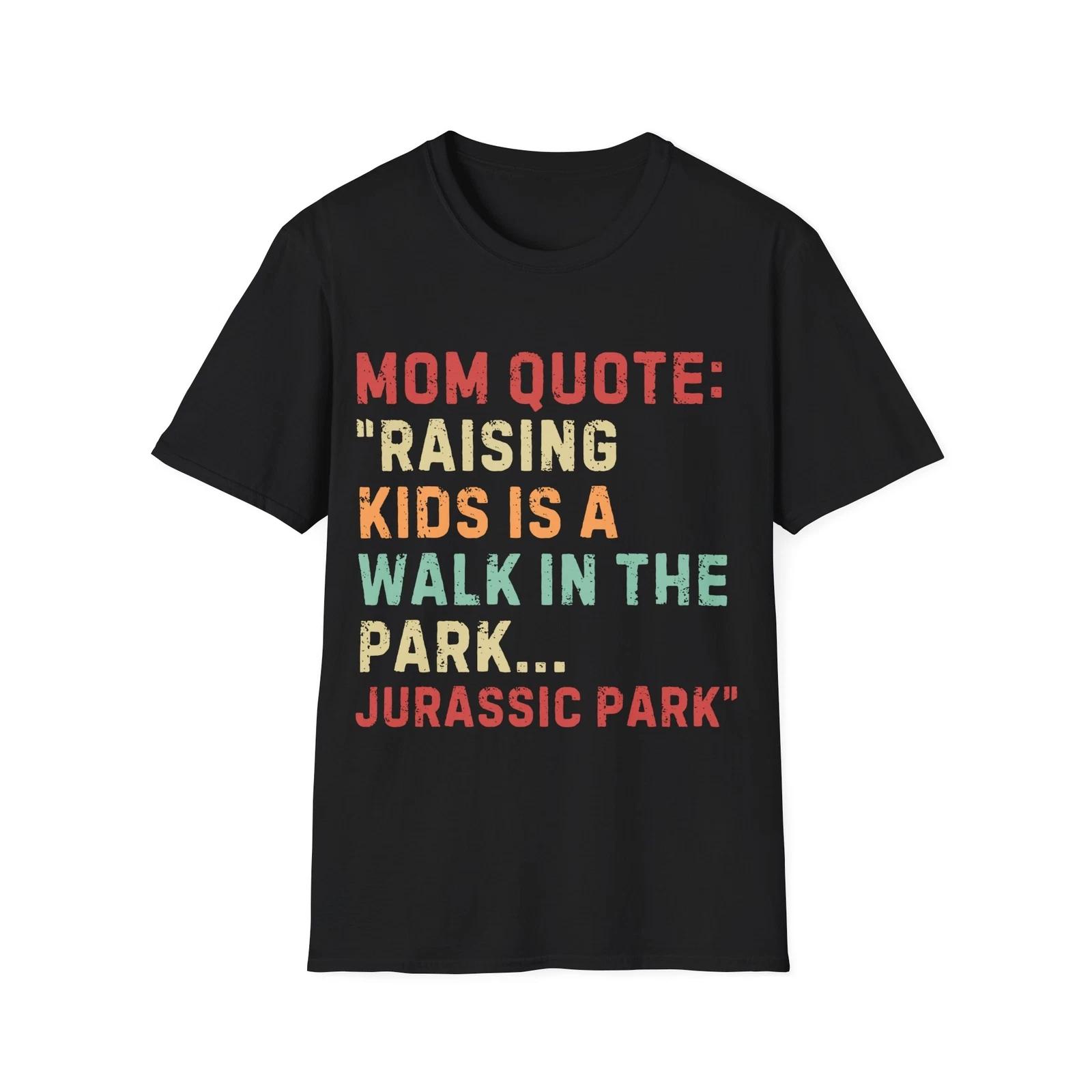 Funny Mom Quote T-Shirt, Gift for Mothers, Mother’s Day, Parenting Humor Tee S