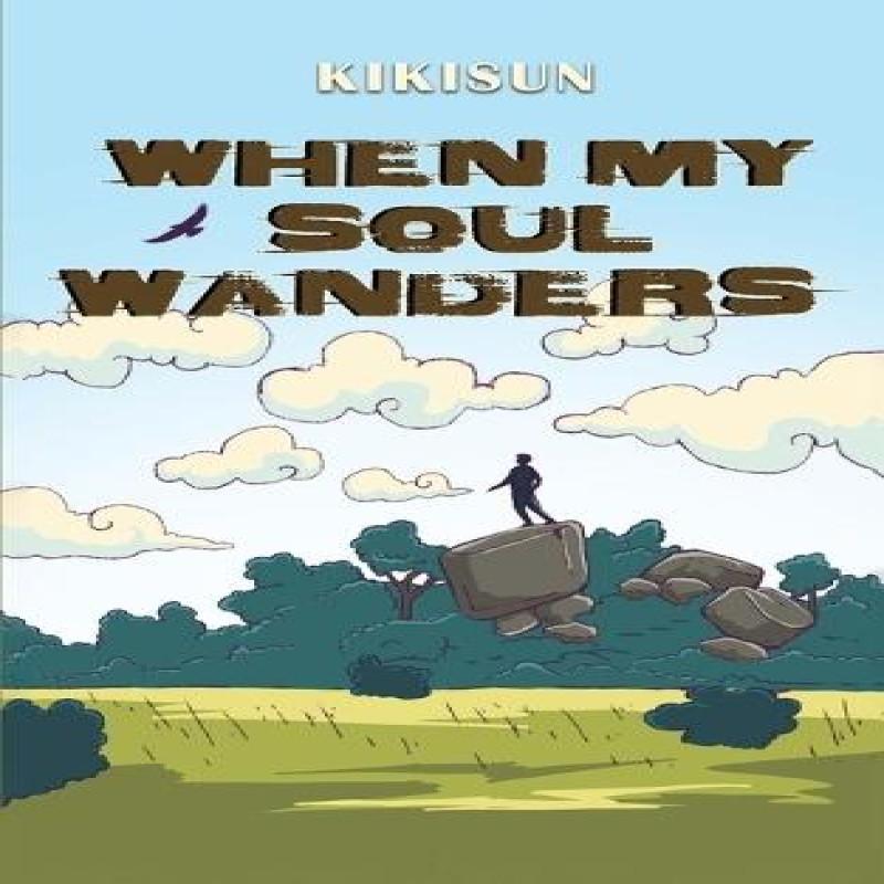 When My Soul Wanders by KIKISUN . Paperback Book 9781035860623