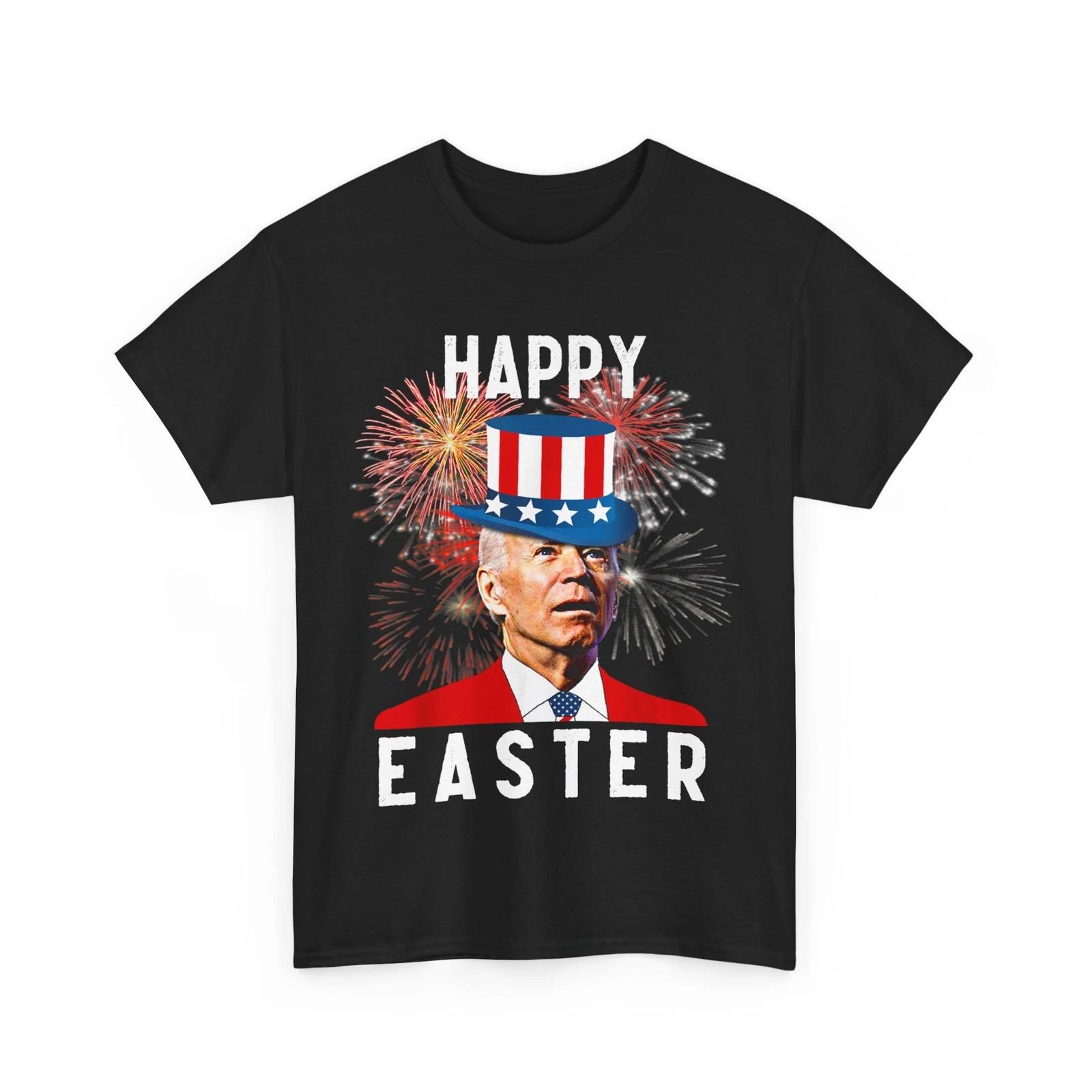 4th of July Shirt, Joe Biden Happy Easter Funny T-Shirt 2XL