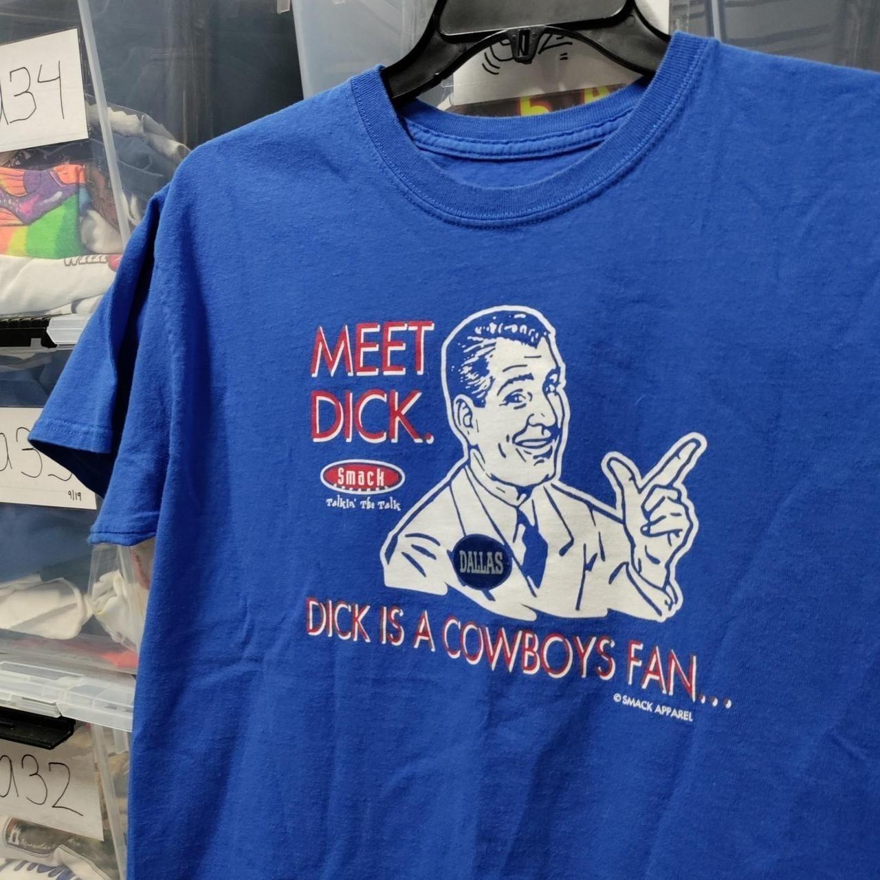 Cowboys Meet Dick Talking Smack Apparel Clothing Humor Blue L, A254 Unisex T-Shirt XXL