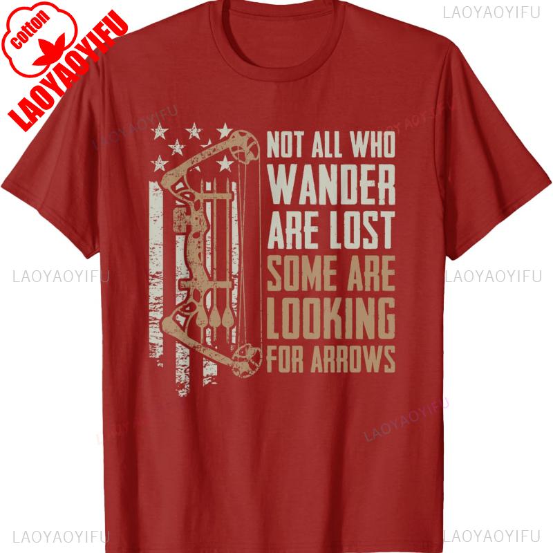 Not All Are Lost Some Looking for Arrows Bow Funny Archery Unisexs Graphic Tshirts Cool Trending Streetwear Crewneck Shortsleev S