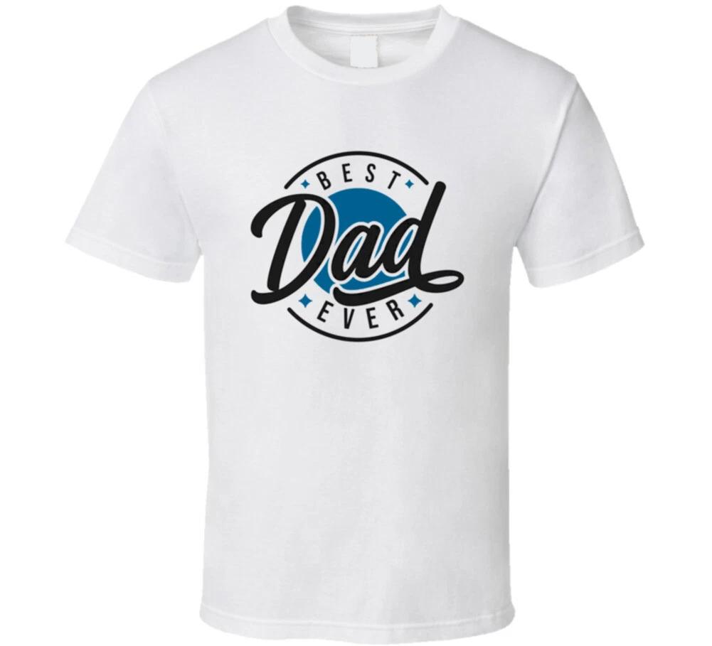 Best Dad Ever Fathers Day Gift T Shirt L