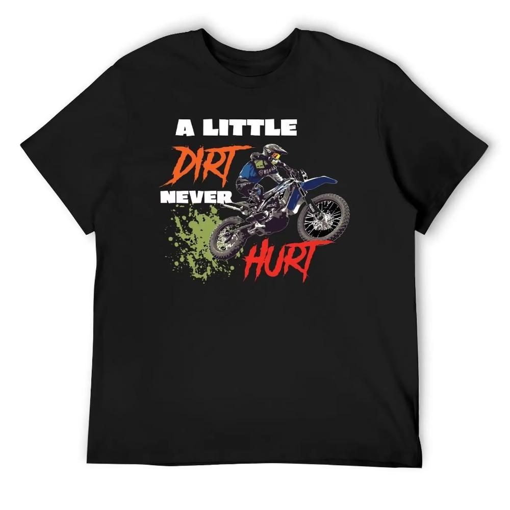A Little Dirt Never Hurt Motocross Dirt Bike Crewneck T-shirt Motion Top Tee Novelty Nerd Aactivity Competition Eur Size