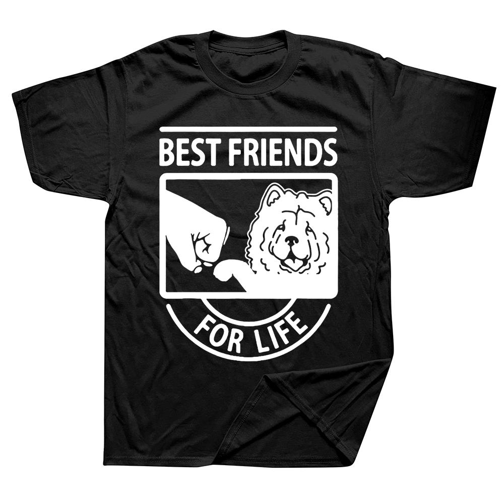 Funny Chow Chow Best Friends For Life T Shirts Graphic Cotton Streetwear Short Sleeve ONeck Harajuku Dog Dad TShirt Unisex