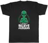 I Don't Believe In Humans Mens T-Shirt Funny Alien Tee Gift