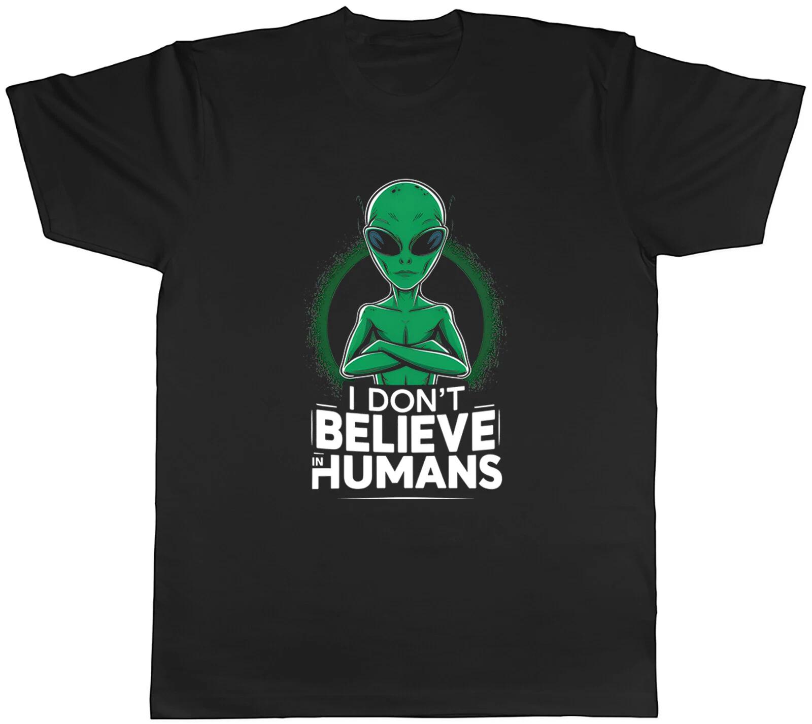 I Don t Believe in Humans Mens T-Shirt Funny Alien Tee Gift M