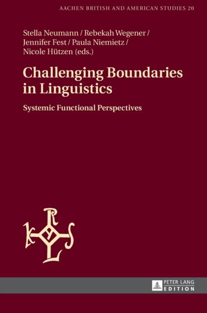 The Challenging Boundaries In Linguistics : Systemic Functional Perspectives : 20 Book