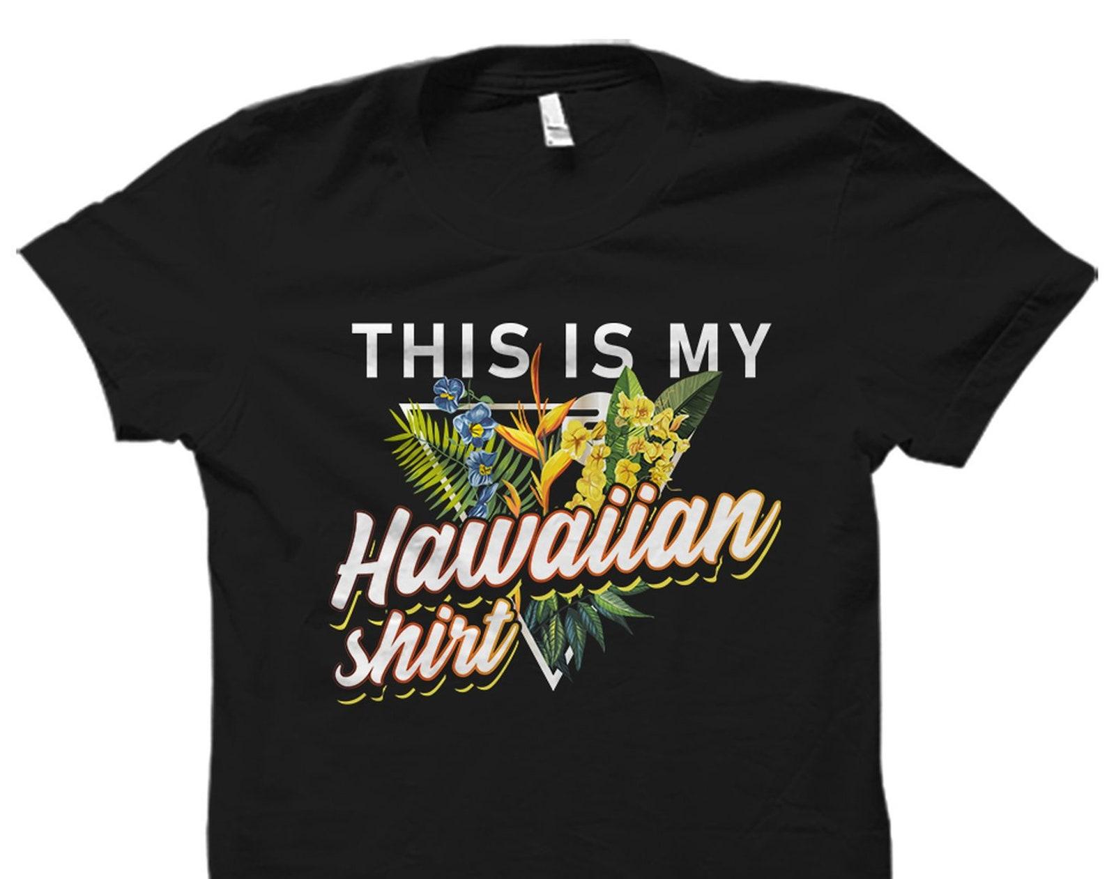This Is My Hawaiian Shirt. Hawaiian T-Shirt. Aloha Shirt. Aloha T-Shirt. Hawaii Shirt. Hawaii T-Shirt. Aloha Gift. Hawaii Gift #OS2093 S