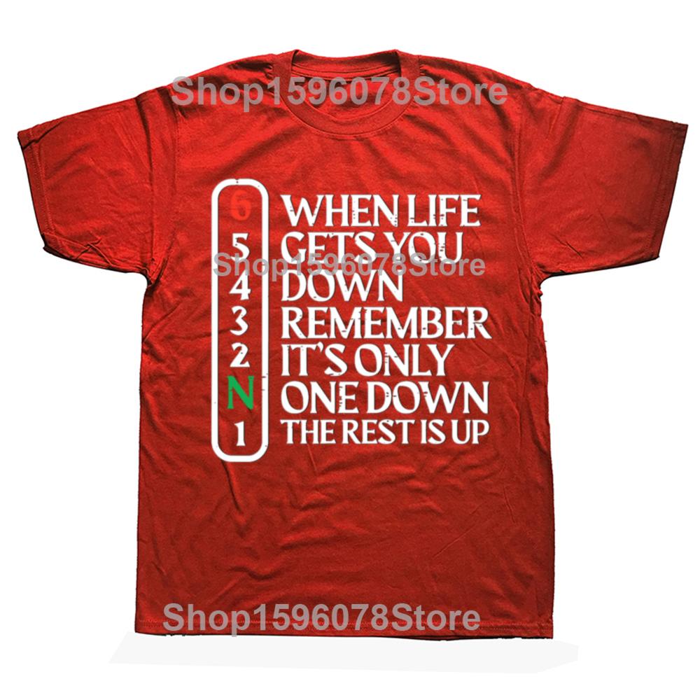 Funny Biker When Life Gets You Down Motorcycle T Shirts Men Pure Cotton Streetwear Tee Shirt Short Sleeve Unisex Loose Clothing