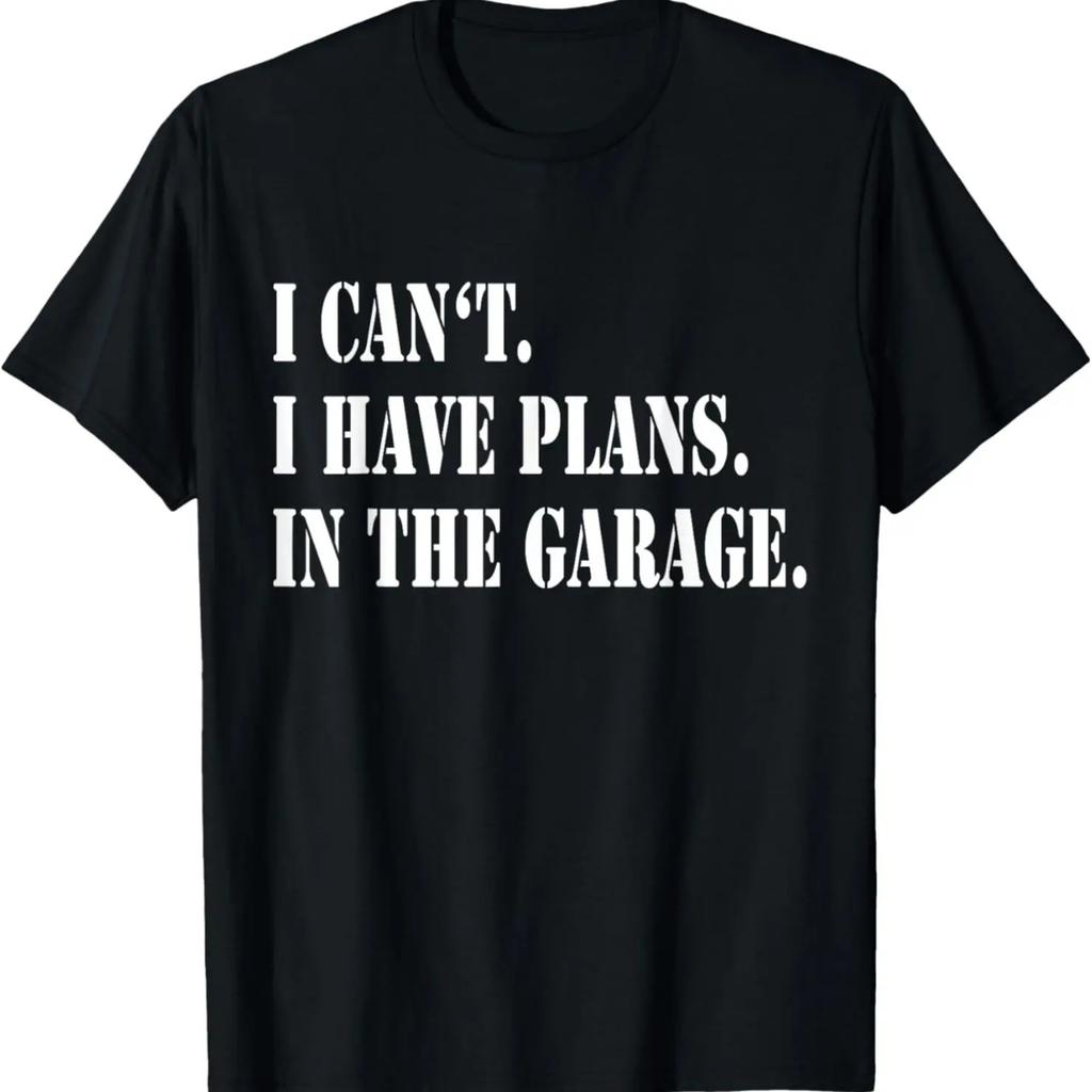 I Cant I Have Plans In The Garage Fathers Day Car Mechanics T-Shirt