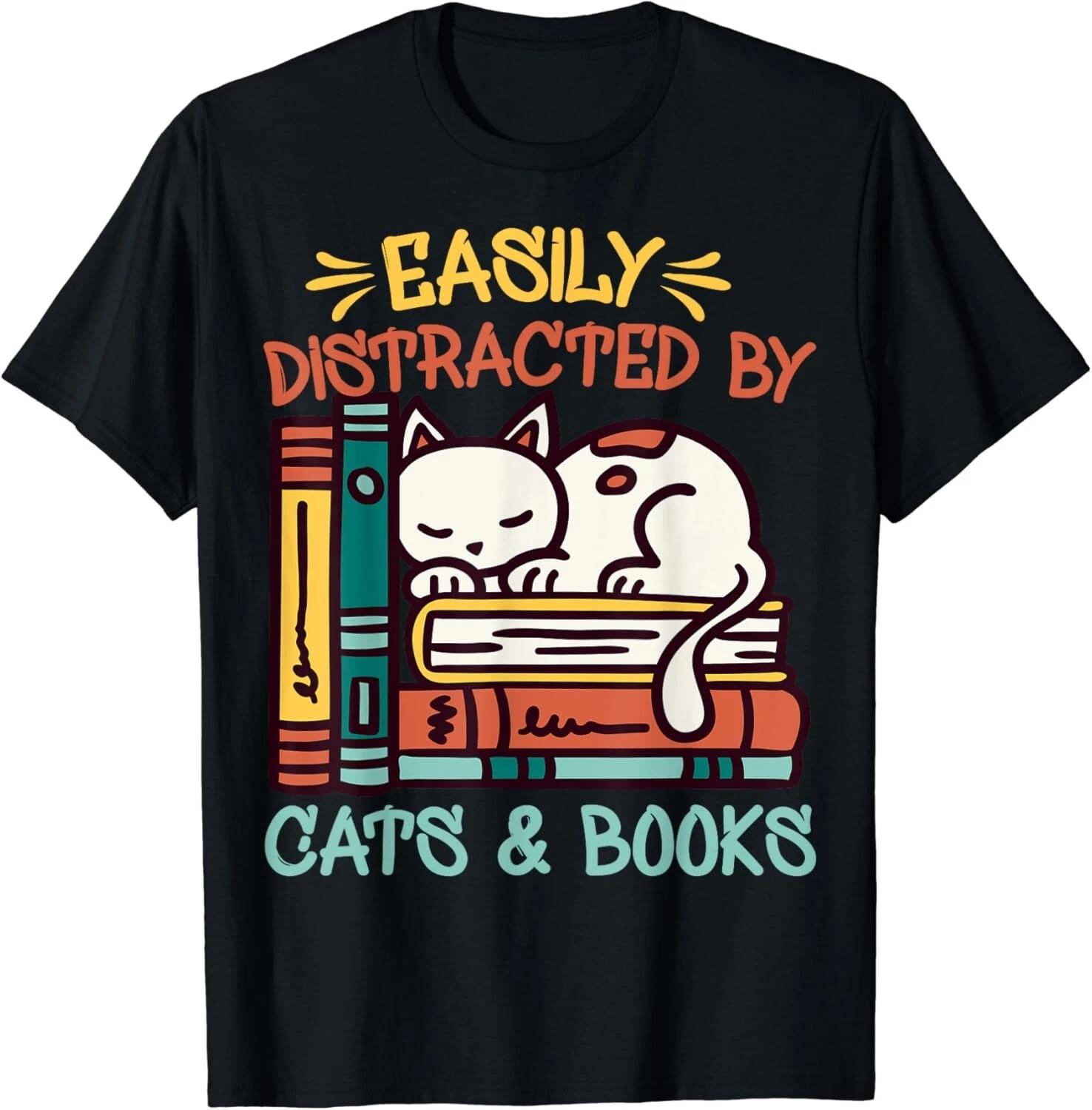 Funny Cats And Books Easily Distracted By Cats And Books Gift Unisex T-Shirt S
