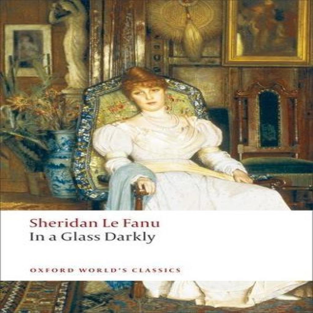 In a Glass Darkly by J. Sheridan Le Fanu Paperback Book 9780199537983