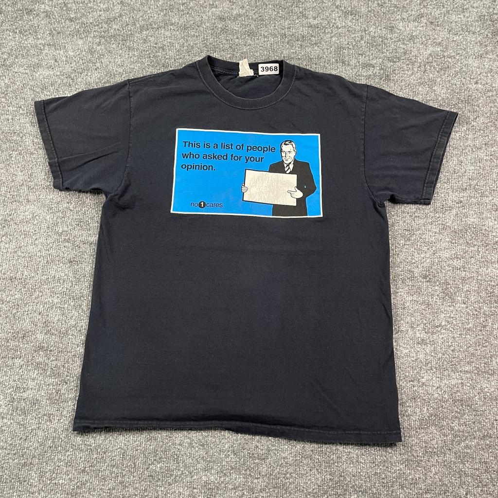 Vintage Y2K Funny No One Cares For Your Opinion Humor Shirt Large 21x25 Black