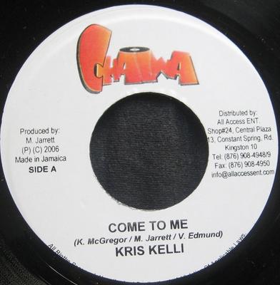 7-tums Skiva KRIS KELLI / WAYNE MARSHALL - Come To Me / Straight A's NONE Chalwa 2005 Jamaica Reggae, Ska & Dub Använd