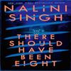 There Should Have Been Eight by Nalini Singh Paperback Book 9781399611565