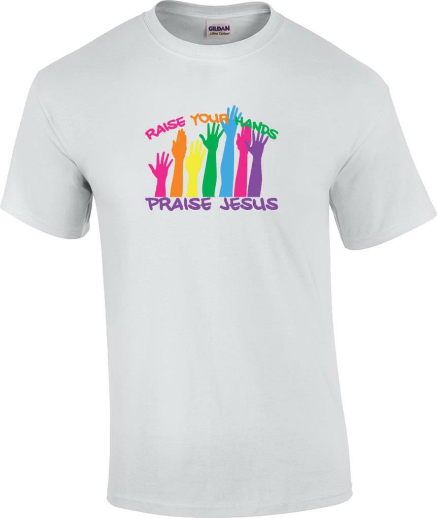 Raise Your Hands Praise Jesus Christian T-Shirt L