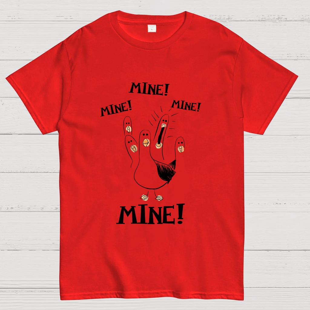 Mine! Mine! Mine! funny Nerdy T-Shirt