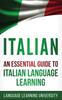 Kniha Italian : An Essential Guide To Italian Language Learning