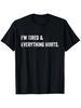Men's Women's Funny I'm Tired Everything Hurts Oversized T-Shirt 100% 220gsm Heavyweight Thick Gym Tee, Crew Neck, Short