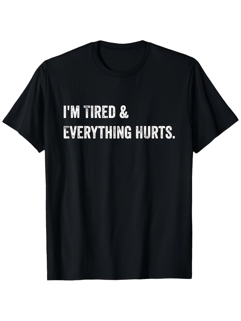 Men's Women's Funny I'm Tired Everything Hurts Oversized T-Shirt 100% 220gsm Heavyweight Thick Gym Tee, Crew Neck, Short