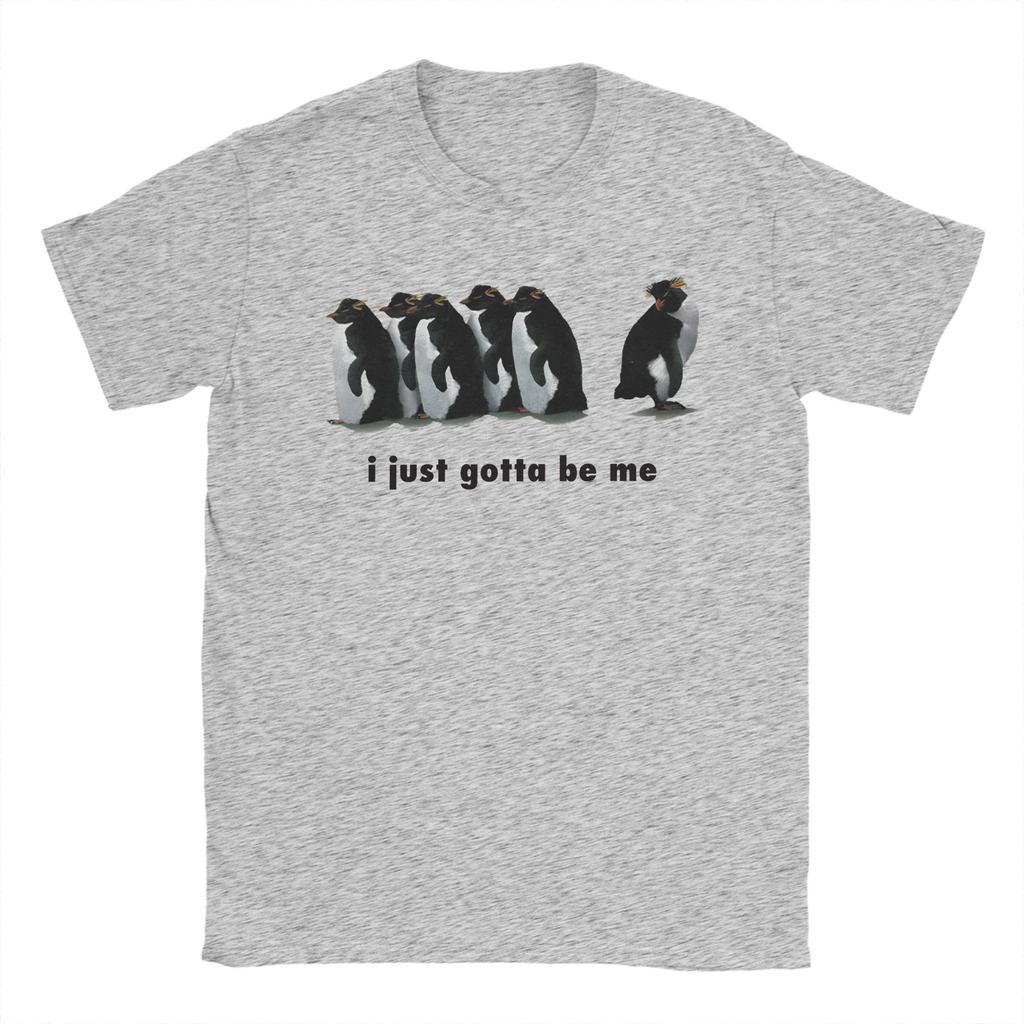 I Just Gotta Be Me Penguin T Shirt Summer Fashion TShirts Men 100 Cotton Crewneck Oversized Tees ShortSleeved Tshirt