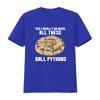 Ball Python T Shirt Snake Lover Herpetology Owner Need All These Pythons  vintage Washed Comfortable Unisex fashion Soft