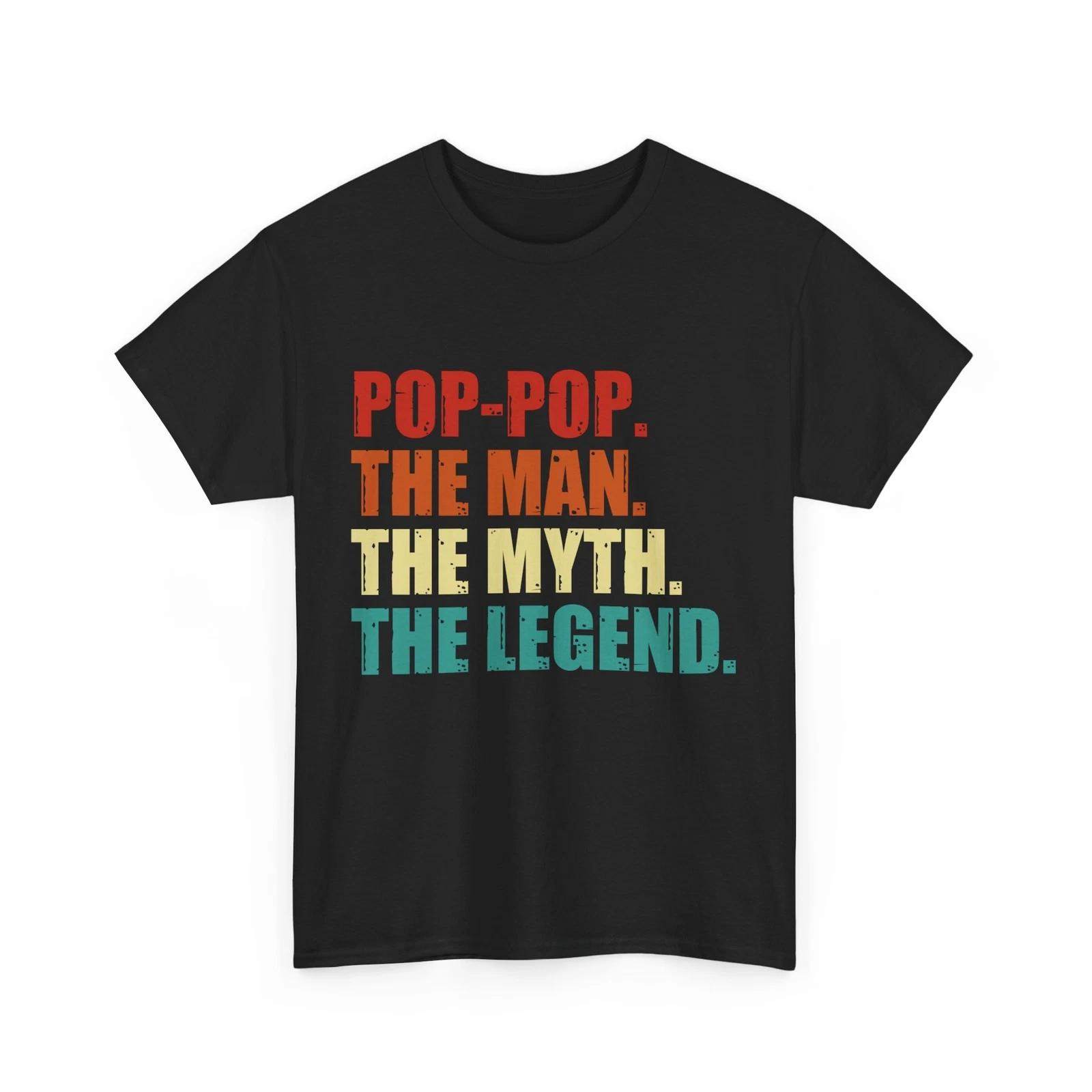 Grandfather T shirt, Pop-Pop The Myth The Legend Grandpa Father s Day Men Shirt 3XL