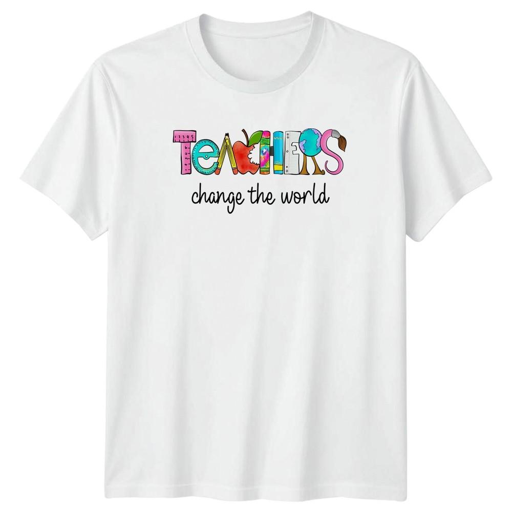 Teachers Change The World TShirt Gift For Him And Her S
