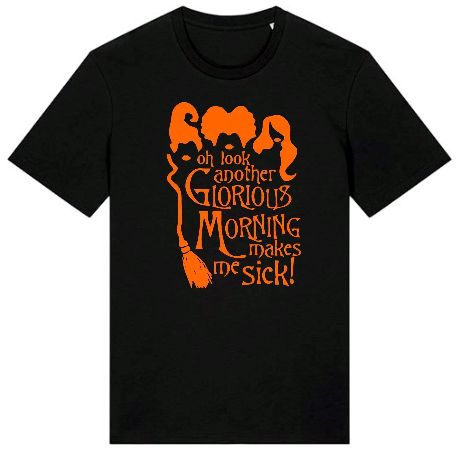 Glorious Morning Makes Me Sick Tee,Halloween Party,Spooky,Nightmarish Gift Top XL