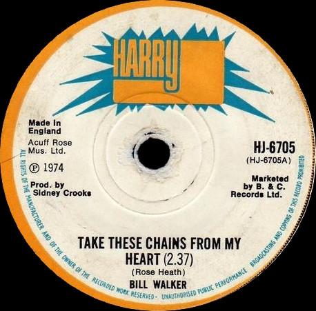 

7inch Record BILL WALKER Take These Chains From My Heart HJ6705 Harry J Records 1974 UK Reggae Ska Dub Used