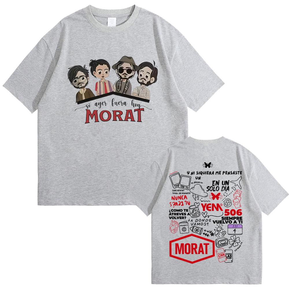 Morat Si Ayer Fuera Hoy Tour 2025 Summer Mens Womens Fashion Pop Music Tshirt Casual Retro Pure Cotton Oversized Tshirt