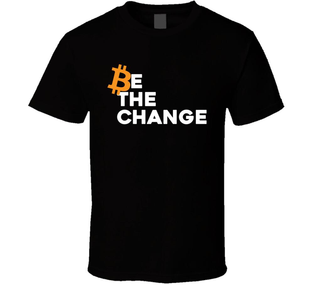 Be The Change Bitcoin T Shirt L