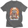 Male IBS I Be Shittin Raccoon T Shirt Summer Short Sleeve 100 Cotton Colthing Leisure Novelty Design Graphic Tees Shirt