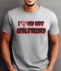 I Love My Hot Girlfriend Adult Softstyle Unisex Shirt | Valentine Shirt |Girlfriend Tee | Funny Shirt |Love Shirt | Joke Shirt